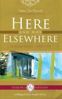 Here and Not Elsewhere: Selected Poems: 1990-2010 1550716573 Book Cover