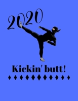 2020 Kickin' butt: Take On the New Year Like a Ninja! 1677866691 Book Cover