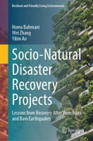 Socio-Natural Disaster Recovery Projects: Lessons from Recovery After Wenchuan and Bam Earthquakes (Resilient and Friendly Living Environments) 9819501121 Book Cover
