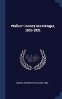 Walker County messenger, 1916-1921 1376648172 Book Cover