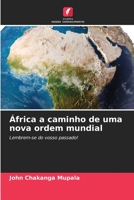 África a caminho de uma nova ordem mundial 6206350371 Book Cover