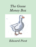 The Goose Money Box B0863R77BN Book Cover