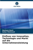 Einfluss von Innovation, Technologie und Markt auf die Unternehmensleistung (German Edition) 6208214475 Book Cover