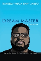 Dream Master: a Memoir: From the Stoop to the Stage to the Stars 1665509953 Book Cover