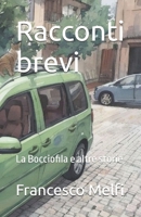 Racconti brevi: La Bocciofila e altre storie (Italian Edition) B0FCCZ9B1V Book Cover