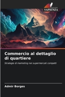 Commercio al dettaglio di quartiere: Strategie di marketing nei supermercati compatti 6206353133 Book Cover