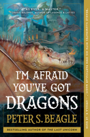 I'm Afraid You've Got Dragons 1668025272 Book Cover