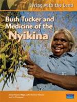 Bush Tucker and Medicine of the Nyikina 1740703995 Book Cover