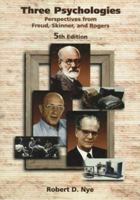 Three Psychologies: Perspectives from Freud, Skinner, and Rogers 053436845X Book Cover