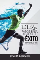 10 pasos para lograr el éxito de mis objetivos 1537416391 Book Cover