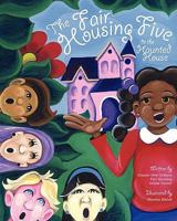The Fair Housing Five & the Haunted House 1461147174 Book Cover
