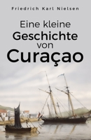 Eine kleine Geschichte von Curaçao B09QNYJFMC Book Cover