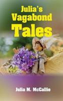 JULIA'S VAGABOND TALES 1731002912 Book Cover