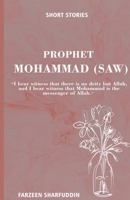 Short Stories: Prophet Mohammed 1684873797 Book Cover