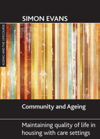 Community and ageing: Maintaining quality of life in housing with care settings 1847420702 Book Cover