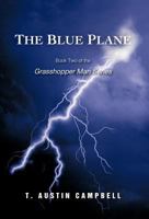 The Blue Plane: Book Two of the Grasshopper Man Series 1462049354 Book Cover