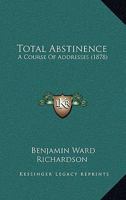 Total Abstinence 1018894101 Book Cover