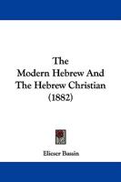 The Modern Hebrew and the Hebrew Christian 1142200388 Book Cover