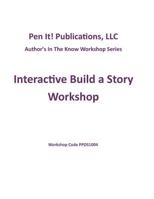 Interactive Build a Story Workshop: Authors in the Know Workshop Series 1797666797 Book Cover