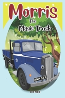 Morris The Magic Truck B095LH9YNY Book Cover