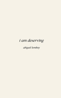 I am Deserving 1657602060 Book Cover