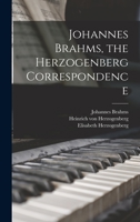 Johannes Brahms: The Herzogenberg Correspondence 1013607953 Book Cover