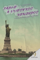 DADME A VUESTROS RENDIDOS: IV Premio Las nueve musas de relato breve B09P7PD325 Book Cover