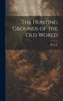 The Hunting Grounds of the Old World 9353298024 Book Cover