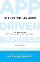 Billion Dollar Apps: How to Find & Implement a Winning Mobile Strategy 0985771097 Book Cover