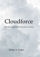 Cloudforce: The Virtual Workforce of the Post-Pandemic 21st Century. 154503351X Book Cover