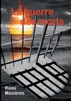 La guerre des morts (French Edition) 2322538701 Book Cover