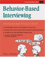 Crisp: Behavior-Based Interviewing: Selecting the Right Person for the Job (Crisp Fifty-Minute Series) 1560525835 Book Cover