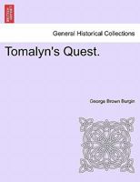 Tomalyn's Quest. 1241365857 Book Cover