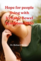 Hope for people living with Irritable Bowel Syndrome (IBS) B0BQ521JCK Book Cover