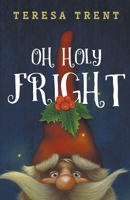 Oh Holy Fright 1393684998 Book Cover