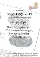 Solid Edge 2019 Baugruppen (German Edition) 374817103X Book Cover