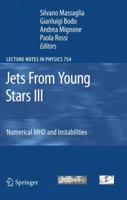 Jets From Young Stars III: Numerical MHD and Instabilities (Lecture Notes in Physics) 3540769668 Book Cover