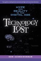 Technology Lost: Hype and Reality in the Digital Age 0130422037 Book Cover