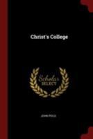 Christ's College 1018313478 Book Cover