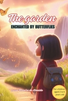 The garden enchanted by butterflies B0CWV9LCBZ Book Cover