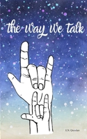 The Way We Talk B0FZWTM2CH Book Cover