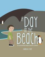A Day at the Beach: an environmental impact book for children 1546504060 Book Cover