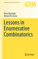 Lessons in Enumerative Combinatorics 3030712524 Book Cover