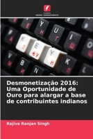 Desmonetização 2016: Uma Oportunidade de Ouro para alargar a base de contribuintes indianos 6205317753 Book Cover