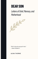 Dear Son: Letters of Grief, Memory, and Motherhood B0FL18D7XV Book Cover