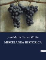 MISCELÁNEA HISTÓRICA: . B0C852JQHC Book Cover