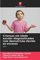 Crianças em idade escolar diagnosticadas com desnutrição devido ao excesso 6207280318 Book Cover