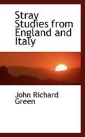 Stray Studies From England and Italy 3847220225 Book Cover