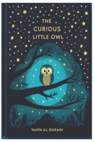 The Curious Little Owl B0DXCYPVK4 Book Cover
