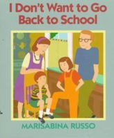 I Don't Want to Go Back to School 0688046010 Book Cover